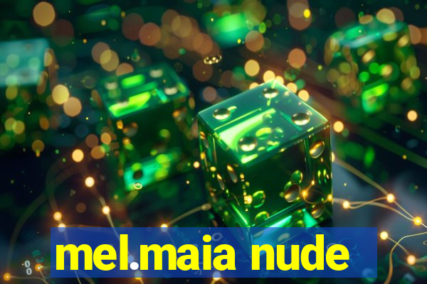mel.maia nude